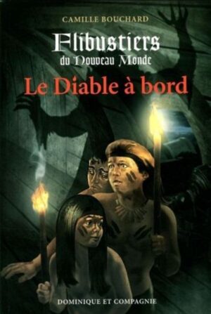 Flibustiers du Nouveau Monde Tome 2. Le Diable à bord