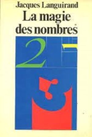 La magie des nombres - De McLuhan à Pythagore