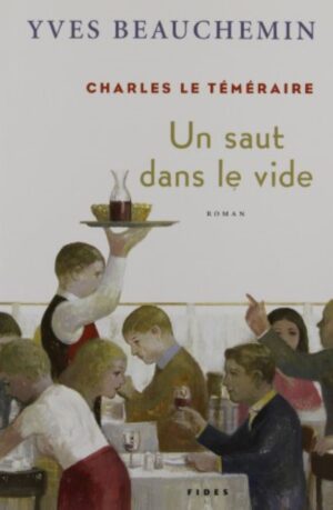 Charles Le Téméraire Tome 2. Un saut dans le vide