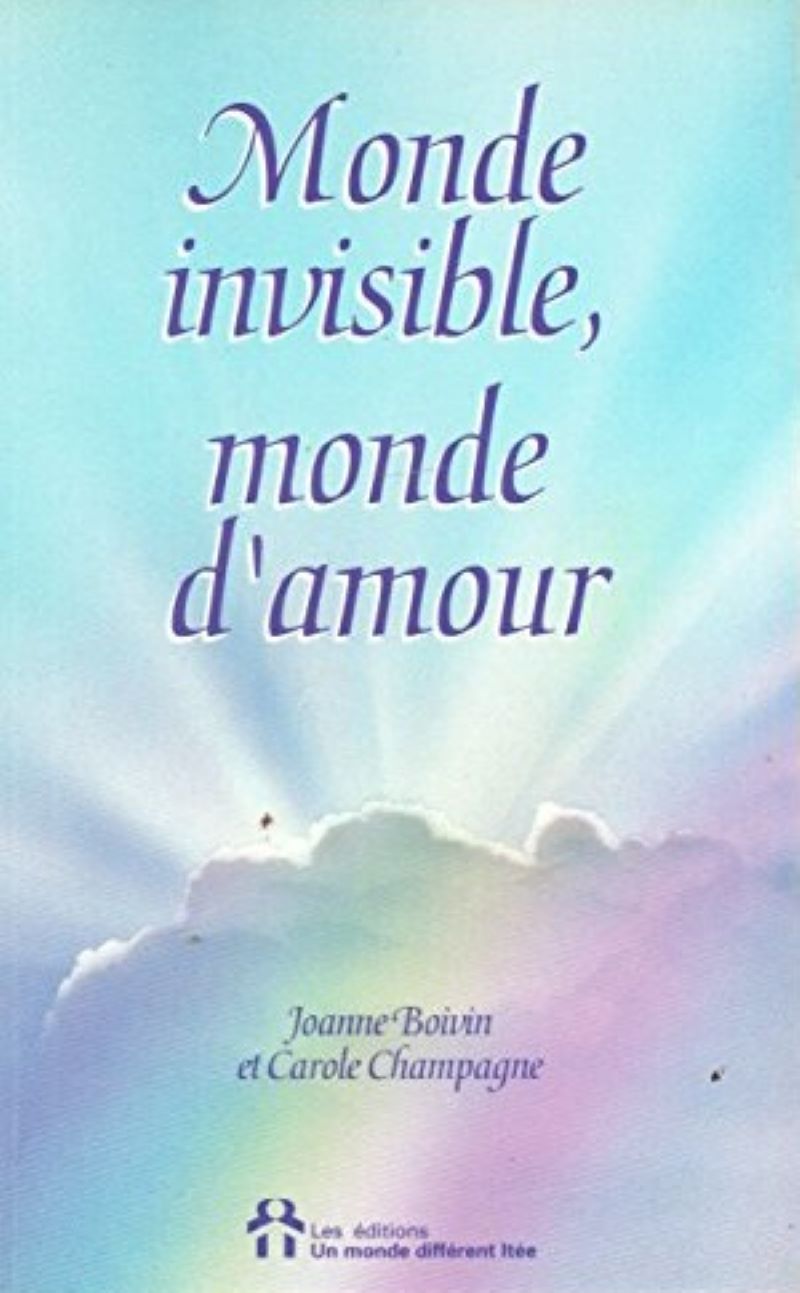 Monde invisible, monde d'amour - Message transmis par Allan Kardec et ...