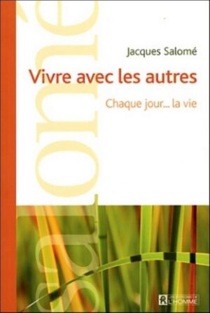 Vivre avec les autres - Chaque jour… la vie