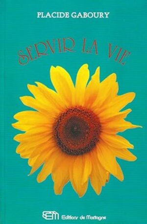 Servir la vie