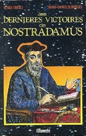 Les dernières victoires de Nostradamus