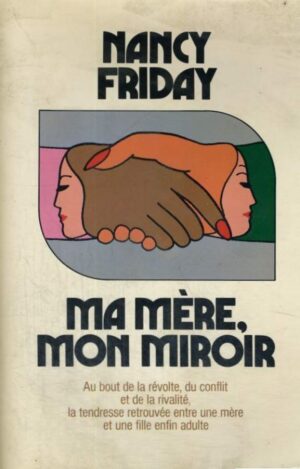 Ma mère, mon miroir