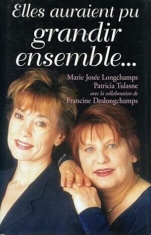 Elles auraient pu grandir ensemble…