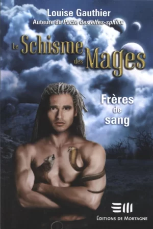 Frères de sang Tome 1. Le schisme des mages