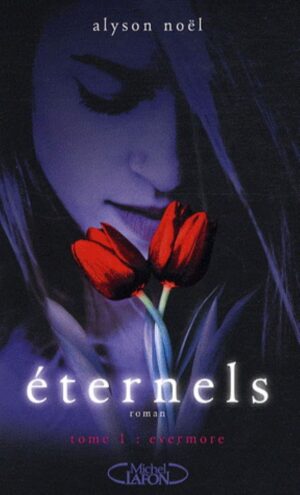 Éternels Tome 1. Evermore