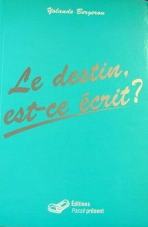 Le destin, est-ce écrit?