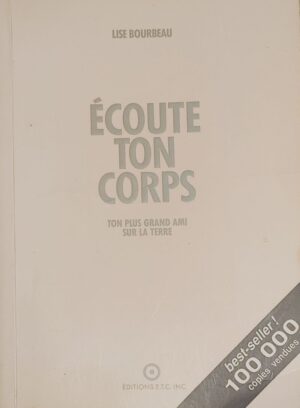 Écoute ton corps - Ton plus grand ami sur la terre