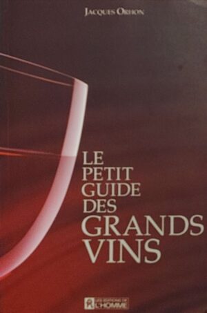 Le petit guide des grands vins