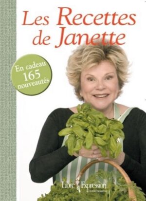 Les Recettes de Janette - En cadeau 165 nouveaux délices