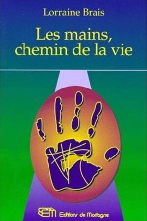 Les mains, chemin de la vie