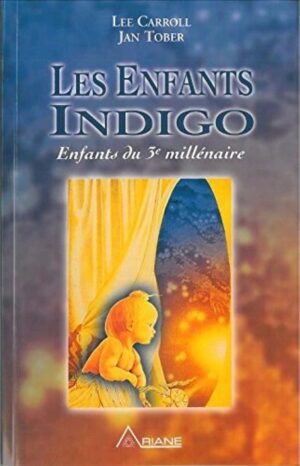 Les enfants indigo - Enfants du 3e millénaire