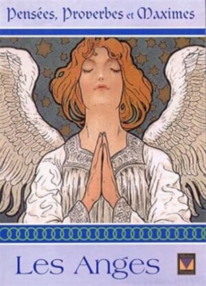 Les Anges - Pensées, proverbes et maximes