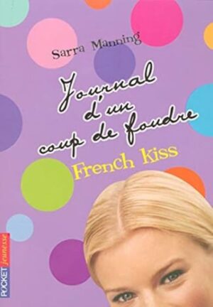 Journal d'un coup de foudre Tome 1. French kiss