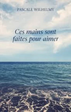 Ces mains sont faites pour aimer