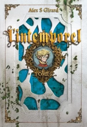 L'intemporel Tome 1