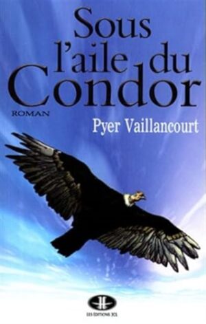 Sous l'aile du Condor