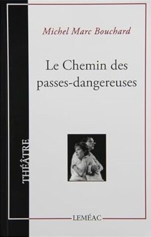 Le Chemin des passes-dangereuses