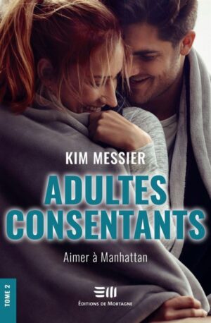 Adultes consentants Tome 2. Aimer à Manhattan