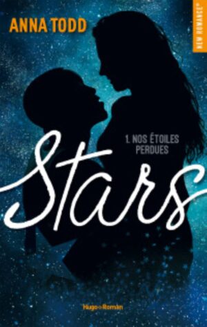 Stars Tome 1. Nos étoiles perdues