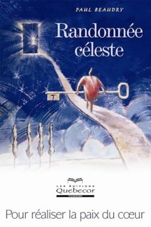 Randonnée céleste - Pour réaliser la paix du cœur