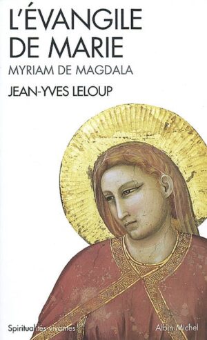 L'Évangile de Marie - Myriam De Magdala