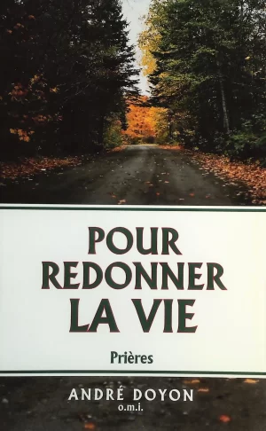 Pour redonner la vie - Prières