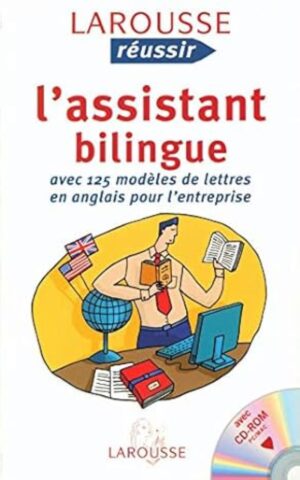 L'assistant bilingue - Avec 125 modèles de lettres en anglais pour l'entreprise