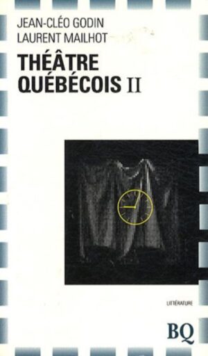 Théâtre québécois II