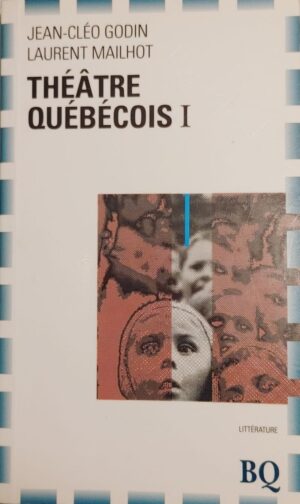 Théâtre québécois I