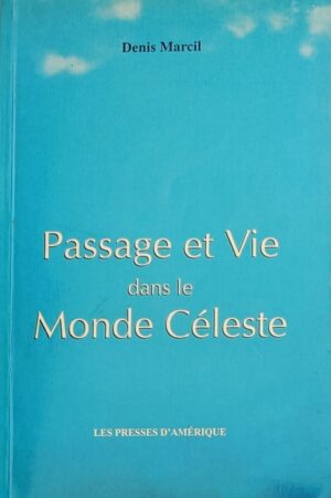 Passage et Vie dans le Monde Céleste