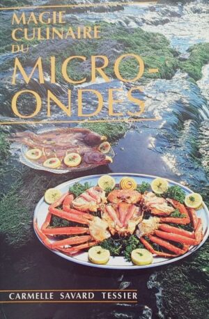 Magie culinaire du micro-ondes