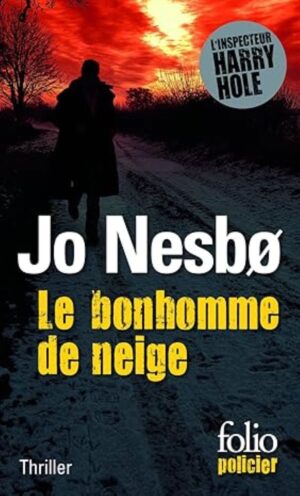 Une enquête de l'inspecteur Harry Hole Tome 7. Le bonhomme de neige