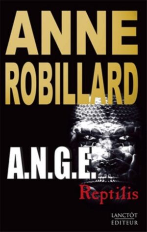 A.N.G.E. Tome 2. Reptilis