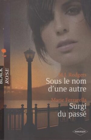 Sous le nom d'une autre / Surgi du passé