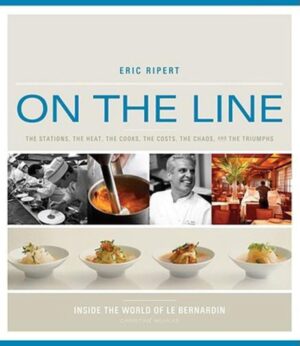 On the Line - The Stations, the Heat, the Cooks, the Chaos, and the Triumphs