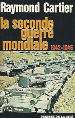 La Seconde Guerre mondiale - 1942-1945
