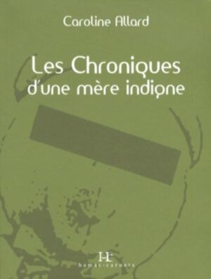 Les Chroniques d'une mère indigne