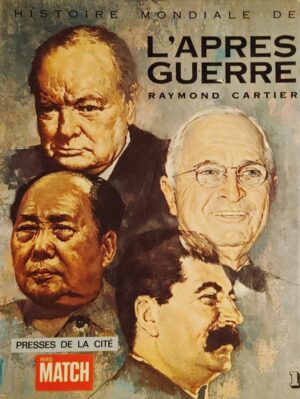 Histoire mondiale de l'après guerre Tome 1