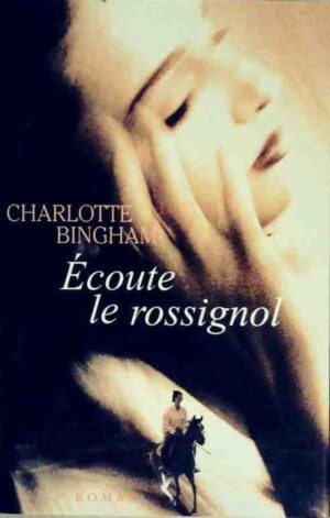 Écoute le rossignol