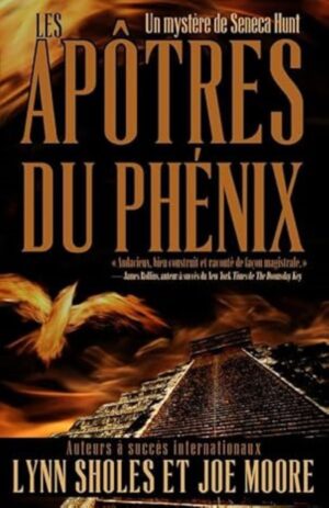 Un mystère de Seneca Hunt Tome 1. Les apôtres du phénix