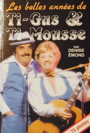 Les belles années de Ti-Gus & Ti-Mousse