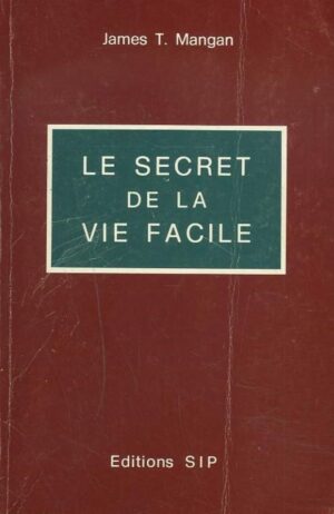 Le secret de la vie facile