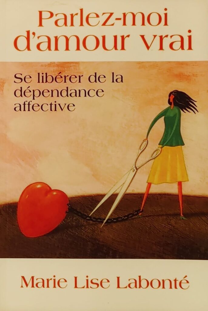 Parlez-moi d'amour vrai - Se libérer de la dépendance affective - SG ...