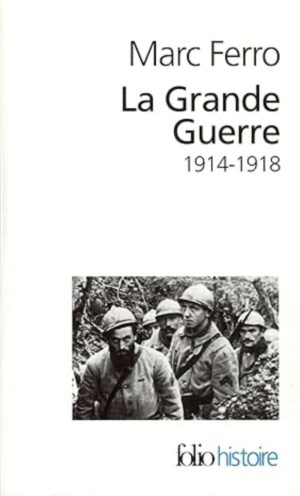 La Grande Guerre 1914-1918