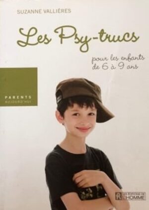 Les Psy-trucs pour les enfants de 6 à 9 ans