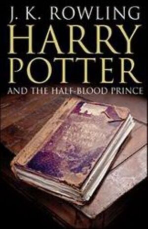 Harry Potter and the Half-Blood Prince (Book 6)