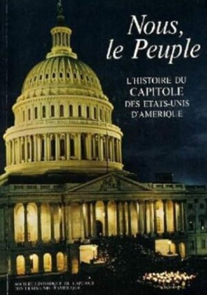 Nous, le Peuple - L'histoire du Capitole des États-Unis d'Amérique