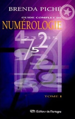 Guide complet de numérologie Tome 1